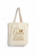 Natural canvas tote bag with gold crown and Just a Queen Building Her Empire text